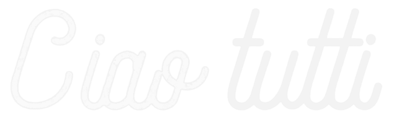 Ciao Tutti